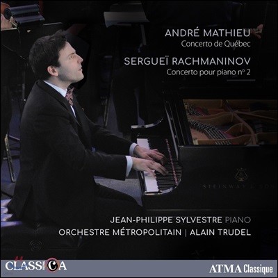 Jean-Philippe Sylvestre 라흐마니노프: 피아노 협주곡 2번 / 앙드레 마티유: 퀘벡 협주곡 (Rachmaninov: Piano Concerto / Andre Mathieu: Concerto de Quebec)