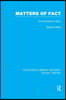Matters of Fact (RLE Social Theory)