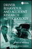 Driver Behaviour and Accident Research Methodology