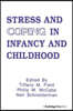 Stress and Coping in Infancy and Childhood