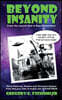 Beyond Insanity: More Pictures, Poems and Personal Essays from the Guy Who Brought You ROCKETMAN