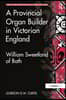 Provincial Organ Builder in Victorian England