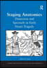 Staging Anatomies