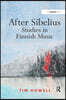 After Sibelius: Studies in Finnish Music