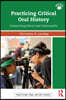 Practicing Critical Oral History