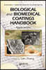 Biological and Biomedical Coatings Handbook, Two-Volume Set