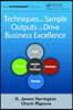 Techniques and Sample Outputs that Drive Business Excellence