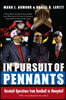 In Pursuit of Pennants: Baseball Operations from Deadball to Moneyball