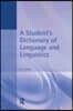 Student's Dictionary of Language and Linguistics