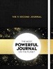 The 5 Second Journal: The Best Daily Journal and Fastest Way to Slow Down, Power Up, and Get Sh*t Done