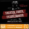 Cheater, Faker, Troublemaker Lib/E: A Hachette Audiobook Powered by Wattpad Production