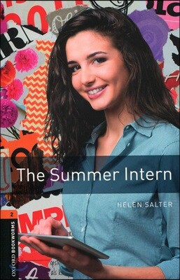 Oxford Bookworms Library 3/E 2: The Summer Intern