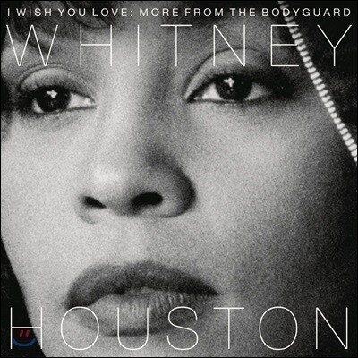 Whitney Houston 보디가드 영화음악 발매 25주년 기념 앨범 (I Wish You Love : More From The Bodyguard OST)