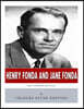 Henry Fonda and Jane Fonda: Like Father Like Daughter