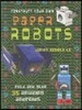 Construct Your Own Paper Robots: Fold and Glue 35 Amazing Androids