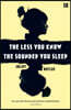 The Less You Know The Sounder You Sleep