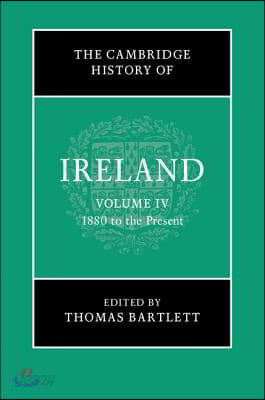 The Cambridge History of Ireland: Volume 4, 1880 to the Present