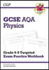 The GCSE Physics AQA Grade 8-9 Targeted Exam Practice Workbook (includes Answers)