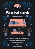 Pantsdrunk: Kalsarikanni: The Finnish Path to Relaxation
