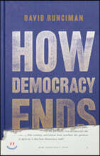 How Democracy Ends