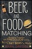 Beer and Food Matching: Bringing Together the Finest Food and the Best Craft Beers in the World