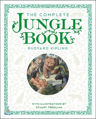 The Complete Jungle Book: With the Original Illustrations by Stuart Tresilian in Full Color