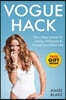 Vogue Hack - 3 Step Intermittent Fasting For Women To Lose Up To 10 Pounds In 10: Achieve Rapid Fat Loss & Drop a Dress Size With This Intermittent Fa