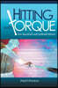 Hitting with Torque: For Baseball and Softball Hitters