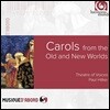 Paul Hillier 전통과 현대의 캐롤 (Carols from the Old and New Worlds)