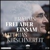 Matthias Kirschnereit 브람스: 피아노 소나타 3번, 피아노 오중주 (Brahms: Frei aber Einsam)
