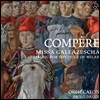 Odhecaton 콩페르: 미사 갈레아제스카 (Loyset Compere: Missa Galeazescha - Music for the Duke of Milan)