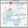 재즈 러브 디즈니 2집 (Jazz Loves Disney 2) [2LP]