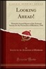 Looking Ahead!: Thirtieth Annual Report of the National Society for the Prevention of Blindness, 1944 (Classic Reprint)