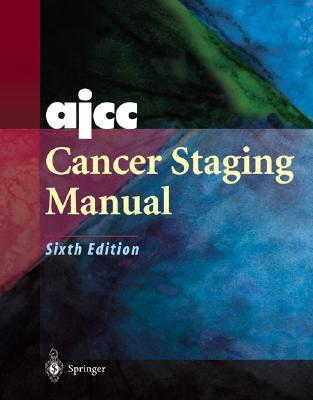 Ajcc Cancer Staging Manual with CDROM, 6/E