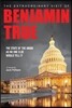 The Extraordinary Visit of Benjamin True: The State of the Union as No One Else Would Tell It