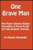 One Brave Man: How Roger Clemens Risked Everything to Prove He did not Take Anabolic Steroids