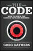 The Code: How to Win in the Game of Life and Business.