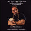 I'm a Chef & My Kids Want Buttered Noodles: A Collection of Recipes