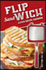 Flip Sandwich(R) Maker Recipe Cookbook: Unlimited Delicious Copper Pan Non-Stick Stovetop Panini Grill Press Recipes