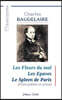 Charles Baudelaire - Les Fleurs Du Mal / Les Epaves / Le Spleen de Paris: 200 Po?mes de Charles Baudelaire