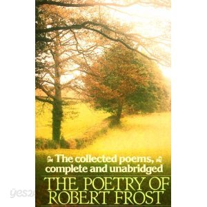 Poetry of Robert Frost : The Collected Poems,complete and unabridged