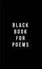 Black Book for Poems: Classic Plain Writing Journal, Blank Journal Book, 100 Pages - Durable Cover (5 X 8)