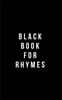 Black Book for Rhymes: Classic Plain Writing Journal, Blank Journal Book, 100 Pages - Durable Cover (5 X 8)