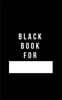 Black Book for -: Plain Black Unlined Journal, for Notes, Drawing, & More - (Classic Sketchbook Journal), for Notes, Sketches