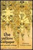 The Yellow Wallpaper And Selected Writings