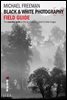 Black & White Photography Field Guide