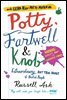 Potty, Fartwell and Knob