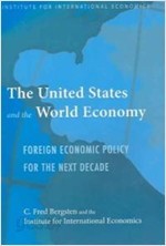 The United States and the World Economy: Foreign Economic Policy for the Next Decade (Paperback) 