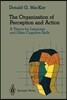 The Organization of Perception and Action: A Theory for Language and Other Cognitive Skills