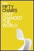 Fifty Chairs that Changed the World